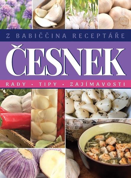 Česnek Z babiččina receptáře - 978-80-7567-247-6