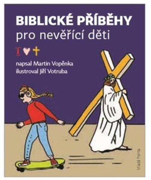 Biblické příběhy pro nevěřící děti - 978-80-204-4678-7