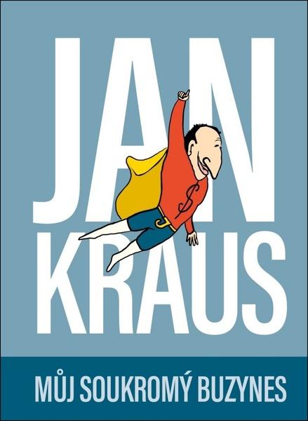 Jan Kraus Můj soukromý buzynes - 978-80-265-0735-2