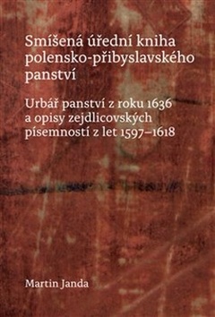 Smíšená úřední kniha polensko-přibyslavského panství - 978-80-7465-300-1