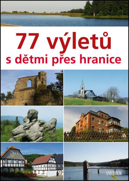 77 výletů s dětmi přes hranice - 978-80-242-2944-7