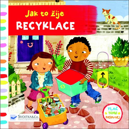 Jak to žije Recyklace - 978-80-256-2235-3