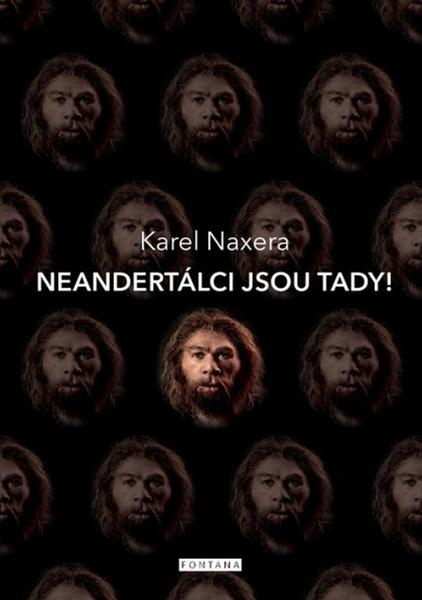 Levně Neandertálci jsou tady!