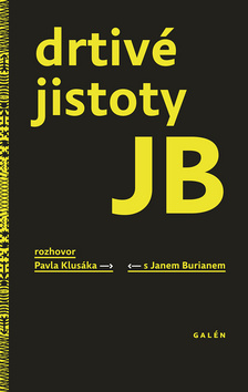 Levně Drtivé jistoty JB