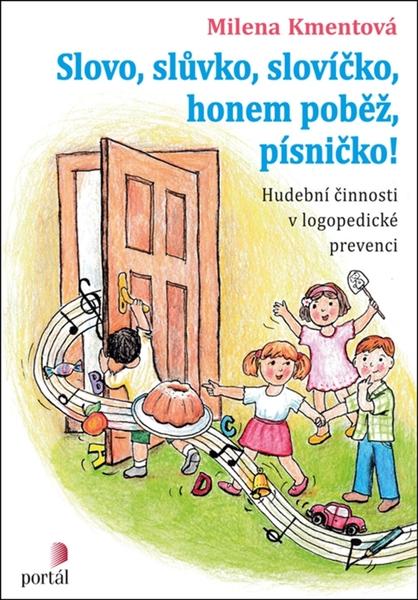 Levně Slovo, slůvko, slovíčko, honem poběž, písničko!