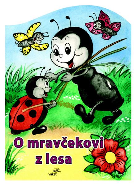 Levně O mravčekovi z lesa