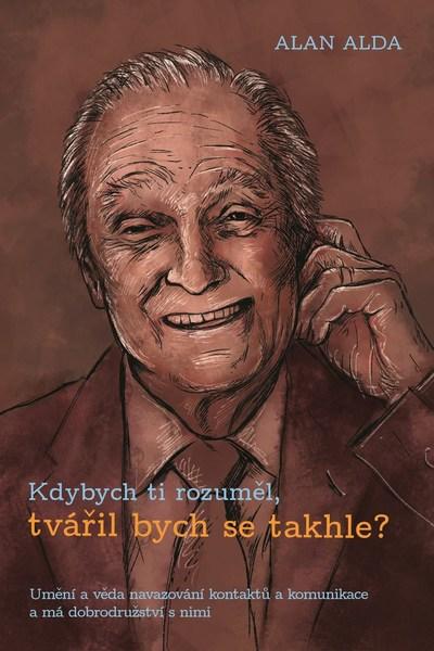 Kdybych ti rozuměl, tvářil bych se takhle? - 978-80-7597-020-6