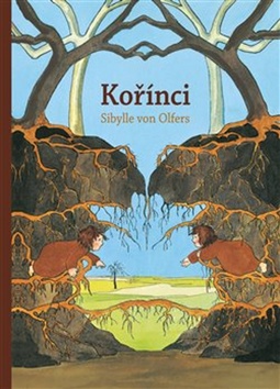 Kořínci - von Olfersová Sibile - 978-80-7530-110-9