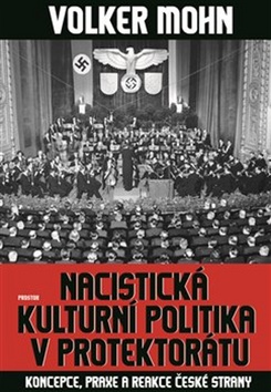 Nacistická kulturní politika v Protektorátu - 978-80-7260-372-5