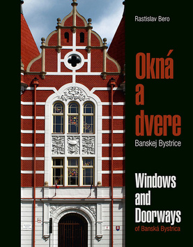 Okná a dvere Banskej Bystrice - 978-80-89057-73-3