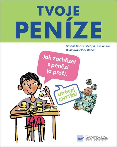 Tvoje peníze - 978-80-256-2321-3