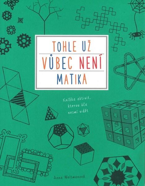 Tohle už vůbec není matika - 978-80-251-4895-2