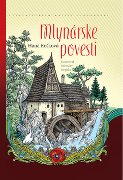 Mlynárske povesti - 978-80-8115-268-9