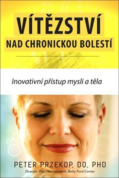 Vítězství nad chronickou bolestí - 978-80-7554-137-6