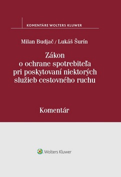 Zákon o ochrane spotrebiteľa pri poskytovaní niektorých služieb cestovného ruchu - 978-80-8168-840-9