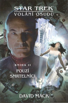 Star Trek Volání osudu Pouzí smrtelníci - 978-80-7456-390-4