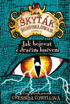 Levně Škyťák Jak bojovat s dračím hněvem (kniha 12)