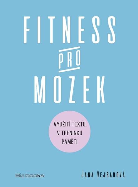 Fitness pro mozek - 978-80-265-0749-9