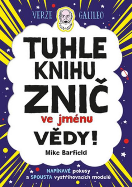 Tuhle knihu znič ve jménu vědy - 978-80-7549-717-8