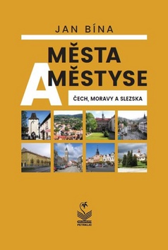 Města a městyse Čech, Moravy a Slezska - 978-80-7229-653-8
