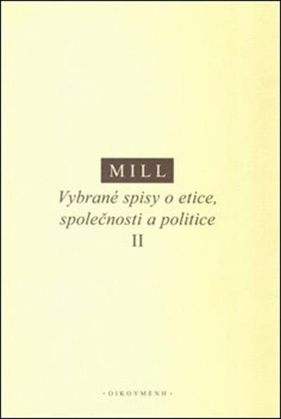 Vybrané spisy o etice, společnosti a politice II - 978-80-7298-237-0