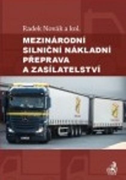 Mezinárodní silniční nákladní přeprava a zasílatelství - 978-80-7400-041-6