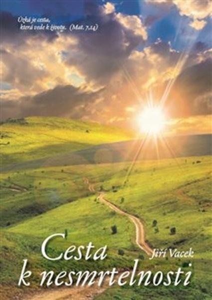 Cesta k nesmrtelnosti - 978-80-906179-5-7