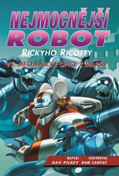 Nejmocnější robot Rickyho Ricotty vs. mechanické opice z Marsu - 978-80-269-0846-3