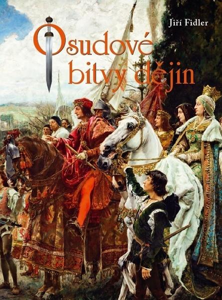 Osudové bitvy dějin - 978-80-7451-691-7