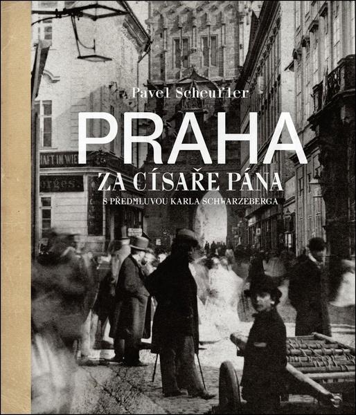 Levně Praha za císaře pána
