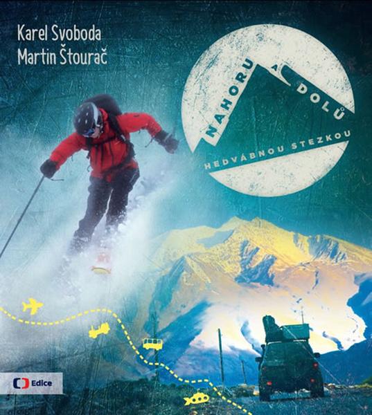 Nahoru a dolů Hedvábnou stezkou - 978-80-7404-243-0