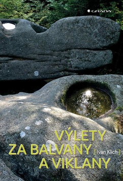 Výlety za balvany a viklany - 978-80-271-0700-1