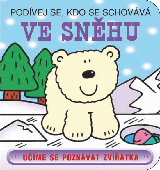 Podívej se, kdo se schovává Ve sněhu - 80-7237-619-5
