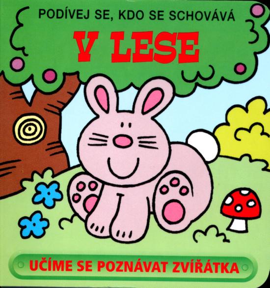 Levně Podívej se, kdo se schovává V lese