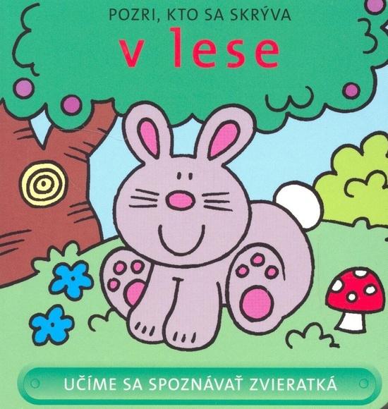 Pozri, kto sa skrýva v lese - 978-80-8107-026-6