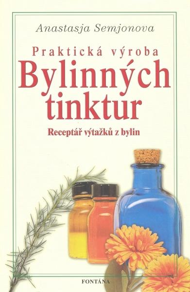 Levně Praktická výroba Bylinných tinktur
