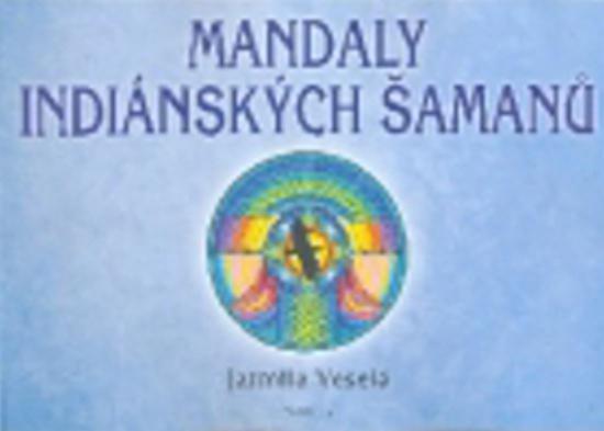 Levně Mandaly indiánských šamanů