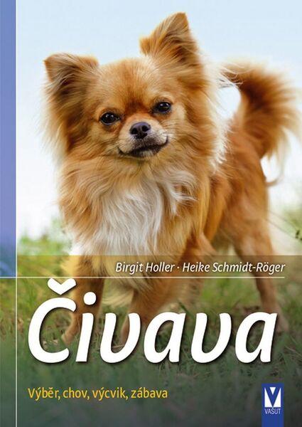 Levně Čivava Výběr, chov, výcvik, zábava