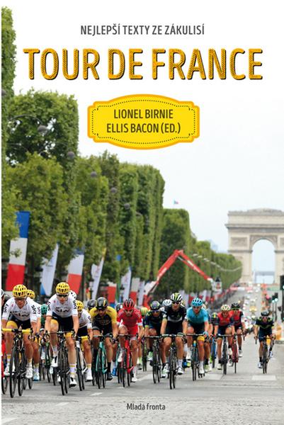 Silnice je naše. Tour de France - Ellis Bacon, Lionel Birdie - 978-80-204-4298-7