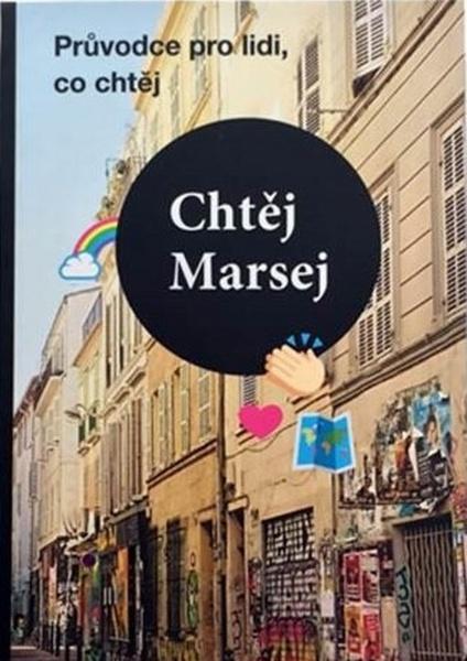 Chtěj Marsej - 978-80-7407-418-9