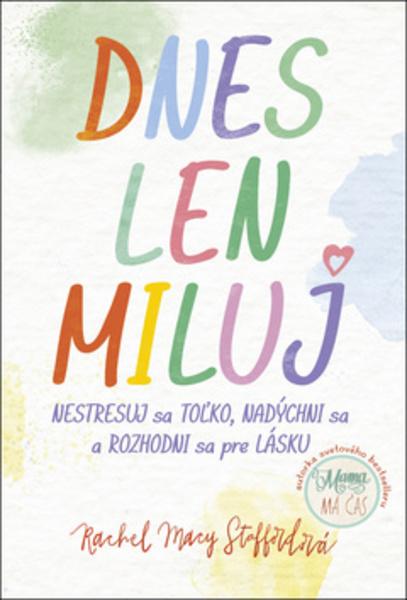 Dnes len miluj - 978-80-222-0933-5