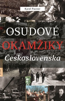 Osudové okamžiky Československa - 978-80-259-0871-6