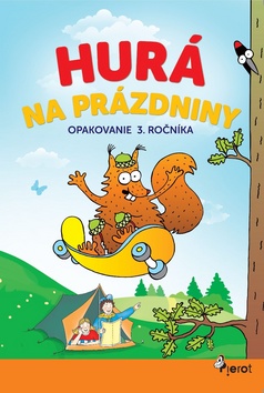 Hurá na prázdniny Opakovanie 3. ročníka - 978-80-7353-613-8