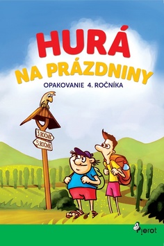 Hurá na prázdniny Opakovanie 4. ročníka - 978-80-7353-614-5