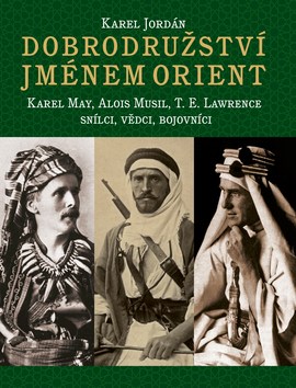 Dobrodružství jménem Orient - 978-80-264-1946-4