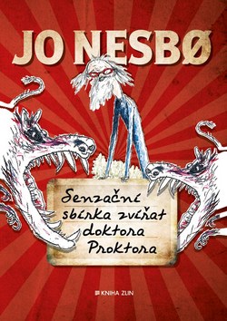 Senzační sbírka zvířat doktora Proktora - 978-80-7473-656-8