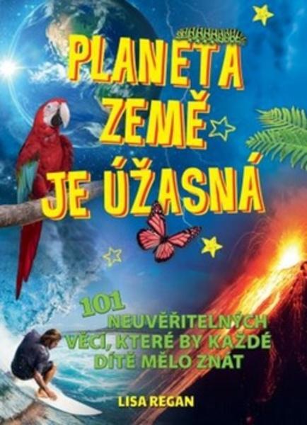Planeta země je úžasná! - 978-80-256-2328-2