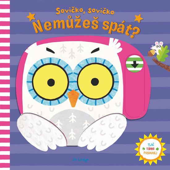Sovičko, sovičko Nemůžeš spát? - 978-80-256-2309-1