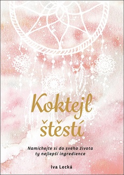 Koktejl štěstí - 978-80-265-0762-8