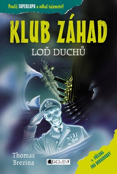 KLUB ZÁHAD Loď duchů - 978-80-253-3710-3